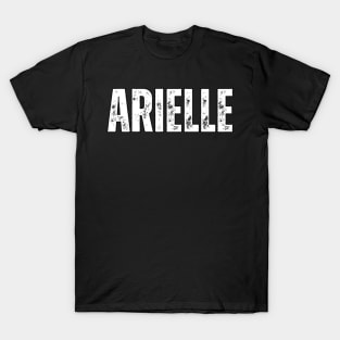 Arielle Name Gift Birthday Holiday Anniversary T-Shirt